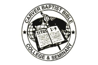 Carver Baptist Bible College, Institute and Theological Seminary